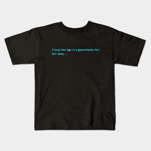 A Long Time Ago In A Gastrectomy Kids T-Shirt by chateauteabag